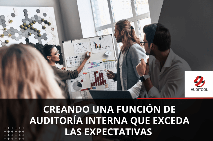 Creando Una Funci N De Auditor A Interna Que Exceda Las Expectativas