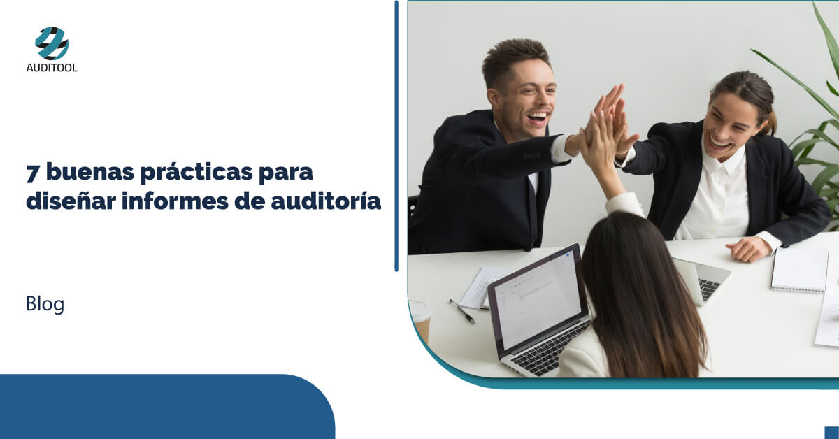 7 Buenas Prácticas Para Diseñar Informes De Auditoría